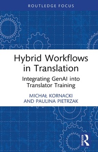 Enlarge image Cover: Hybrid Workflows in Translation - Routledge