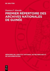 Abbildung von: Premier Répertoire des Archives Nationales de Guinée - De Gruyter