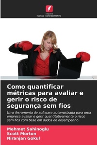 Enlarge image Cover: Como quantificar metricas para avaliar e gerir o risco de seguranca sem fios - Edicoes Nosso Conhecimento