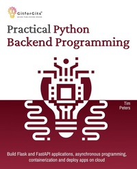 Enlarge image Cover: Practical Python Backend Programming - GitforGits