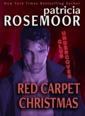 Cover: Red Carpet Christmas (CLUB UNDERCOVER, #5) - Patricia Rosemoor