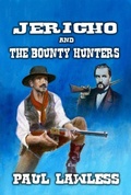 Cover: Jericho and the Bounty Hunters - Pale Horse Publications