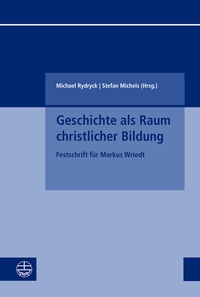 Abbildung von: Geschichte als Raum christlicher Bildung - Evangelische Verlagsanstalt