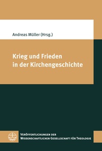Abbildung von: Krieg und Frieden in der Kirchengeschichte - Evangelische Verlagsanstalt