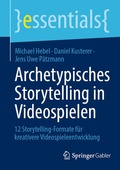 Cover: Archetypisches Storytelling in Videospielen - Springer Gabler