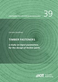 Cover: Timber fasteners: a study on input parameters for the design of timber joints - KIT Scientific Publishing