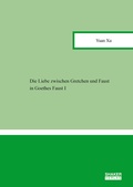 Cover: Die Liebe zwischen Gretchen und Faust in Goethes Faust I - Shaker