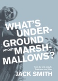 Cover: What's underground about Marshmallows? - Alexander