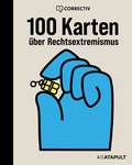 Cover: 100 Karten &uuml;ber Rechtsextremismus - KATAPULT Verlag