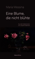 Cover: Eine Blume, die nicht bl&uuml;hte - PalmArtPress
