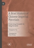 Cover: A Brief History of Chinese Imperial Porcelain - Palgrave Macmillan