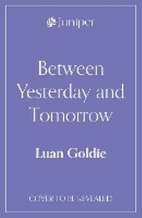 Abbildung von: Between Yesterday and Tomorrow - Juniper
