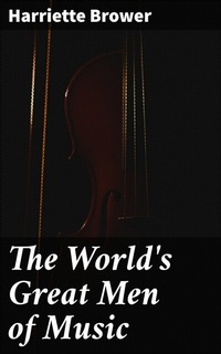 Abbildung von: The World's Great Men of Music - Good Press