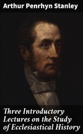 Cover: Three Introductory Lectures on the Study of Ecclesiastical History - Good Press