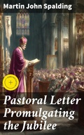 Cover: Pastoral Letter Promulgating the Jubilee - Good Press