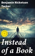 Cover: Instead of a Book - Good Press