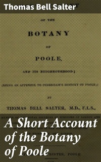 Abbildung von: A Short Account of the Botany of Poole - Good Press