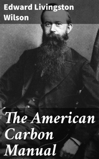 Abbildung von: The American Carbon Manual - Good Press