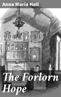 Enlarge image Cover: The Forlorn Hope - Good Press
