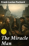 Cover: The Miracle Man - Good Press