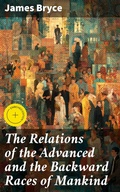 Cover: The Relations of the Advanced and the Backward Races of Mankind - Good Press