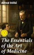 Cover: The Essentials of the Art of Medicine - Good Press