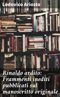 Cover: Rinaldo ardito: Frammenti inediti pubblicati sul manoscritto originale - Good Press