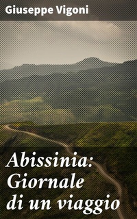 Abbildung von: Abissinia: Giornale di un viaggio - Good Press