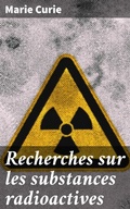 Cover: Recherches sur les substances radioactives - Good Press