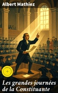 Cover: Les grandes journ&eacute;es de la Constituante - Good Press