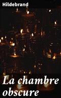 Cover: La chambre obscure - Good Press