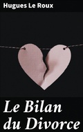 Cover: Le Bilan du Divorce - Good Press