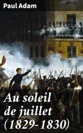 Cover: Au soleil de juillet (1829-1830) - Good Press
