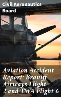 Abbildung von: Aviation Accident Report: Braniff Airways Flight 2 and TWA Flight 6 - Good Press