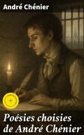 Cover: Po&eacute;sies choisies de Andr&eacute; Ch&eacute;nier - Good Press