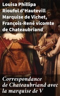 Cover: Correspondance de Chateaubriand avec la marquise de V - Good Press