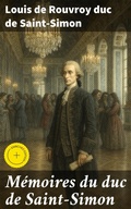 Cover: M&eacute;moires du duc de Saint-Simon - Good Press