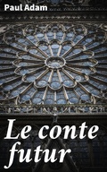 Cover: Le conte futur - Good Press