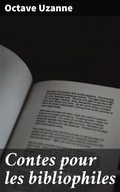 Cover: Contes pour les bibliophiles - Good Press