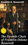 Cover: The Fireside Chats of Franklin Delano Roosevelt - Good Press