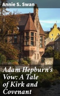 Cover: Adam Hepburn's Vow: A Tale of Kirk and Covenant - Good Press