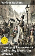Cover: Gallery of Comicalities; Embracing Humorous Sketches - Good Press