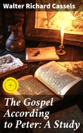Cover: The Gospel According to Peter: A Study - Good Press