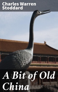 Abbildung von: A Bit of Old China - Good Press