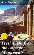 Cover: Fresh Light from the Ancient Monuments - Good Press