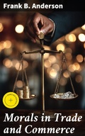 Cover: Morals in Trade and Commerce - Good Press