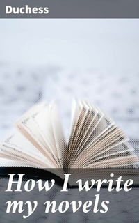 Abbildung von: How I write my novels - Good Press