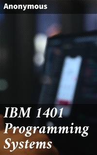Abbildung von: IBM 1401 Programming Systems - Good Press