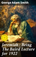 Cover: Jeremiah : Being The Baird Lecture for 1922 - Good Press