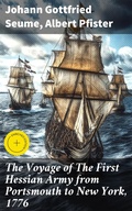 Cover: The Voyage of The First Hessian Army from Portsmouth to New York, 1776 - Good Press
